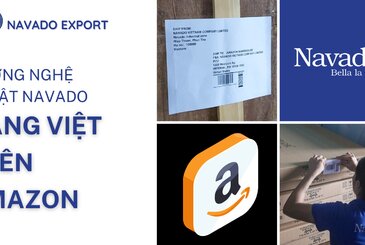 NAVADO VIỆT NAM BẮT TAY “ ÔNG LỚN” AMAZON ĐỂ XUẤT KHẨU XUYÊN BIÊN GIỚI